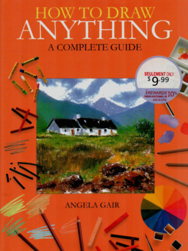 Angela Gair - How to Draw Anything. - A Complete Guide.