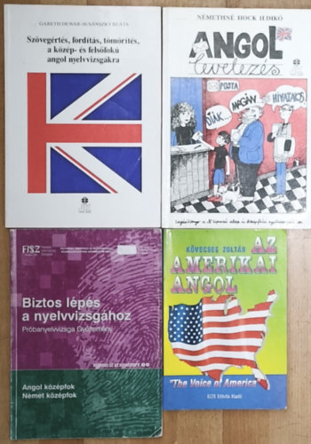 Némethné Hock Ildikó, Gareth Dewar- Susánszky Beáta Kövecses Zoltán - 4db angoltanulást segítő, angol nyelvet fejlesztő nyelvkönyv - Az amerikai angol, Biztos lépés a nyelvvizsgához, Angol levelezés, Szövegértés, fordítás, tömörítés, a közép- és felsőfokú angol nyelvvizsgákra