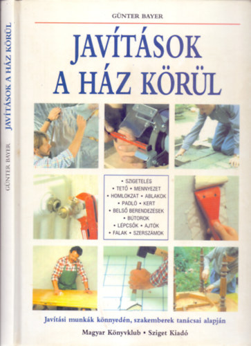 Gnter Bayer - Javtsok a hz krl - Javtsi munkk knnyedn, szakemberek tancsai alapjn