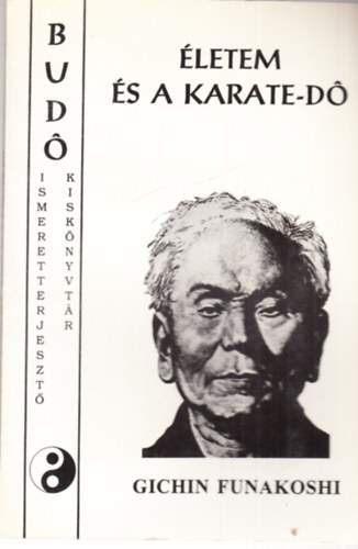 Funakoshi Gichin - �letem �s a karate-do