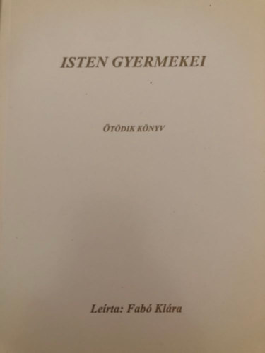 Fab� Kl�ra - Isten gyermekei