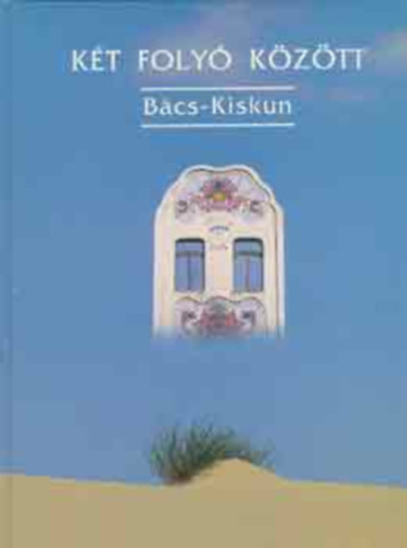 K�t foly� k�z�tt (B�cs-Kiskun)
