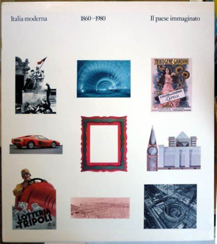 Italia Moderna (1860-1980) Il paese immaginato