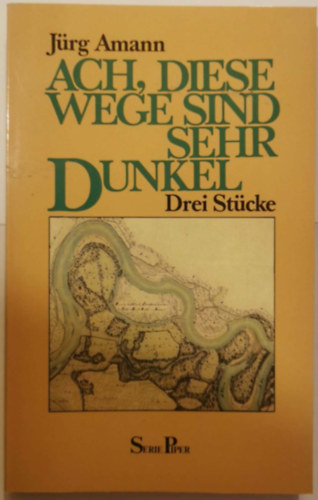 J�rg Amann - Ach, diese Wege sind sehr dunkel - Drei St�cke
