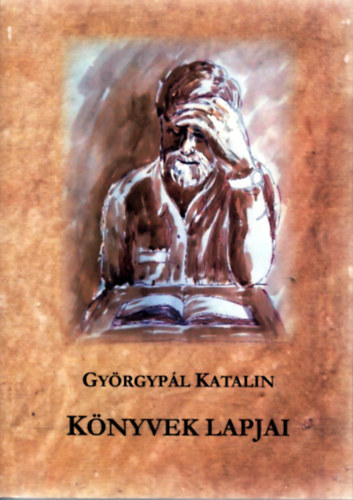 Gyrgypl Katalin - Knyvek lapjai