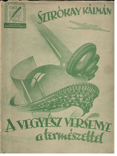 Sztr�kay K�lm�n - A vegy�sz versenye a term�szettel