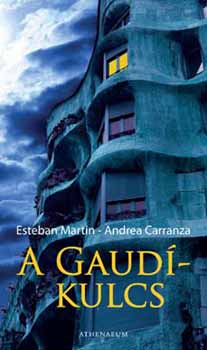 Andreu Carranza Esteban Mart�n - A Gaud�-kulcs