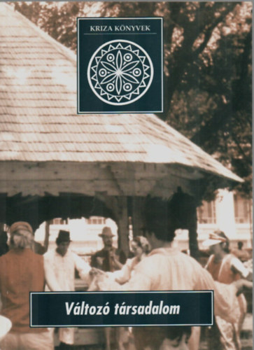 Borbly va; Czgnyi Dra  (szerk.) - Vltoz trsadalom (Kriza Knyvek)