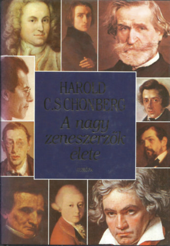 Harold C. Schonberg - A nagy zeneszerzk lete