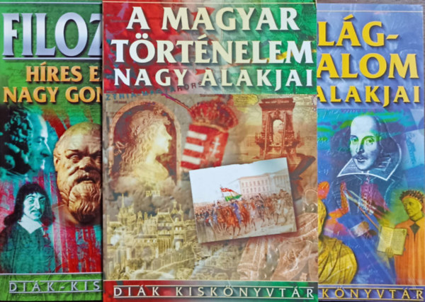 Barcs-Lehmann-Sz�ke, �cs M.-Farkas A.  (szerk.) Farkas Andrea (szerk.) - A vil�girodalom nagy alakjai + Filoz�fia - H�res emberek, nagy gondolatok + A magyar t�rt�nelem nagy alakjai (3 k�tet, Di�k- Kisk�nyvt�r)