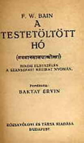 F. W. Bain - A Testet�lt�tt H� (Baktay Ervin ford�t�sa)