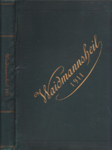 Friedrich Leon - Waidmannshell (1911-es teljes vfolyam) (Jagd, Fischerei, Schtzen- und Hundewesen)