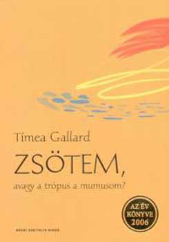 Gallard T�mea - Zs�tem, avagy a tr�pus a mumusom?