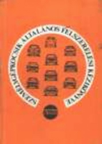 ismeretlen - Személygépkocsik általános felszerelési kézikönyve