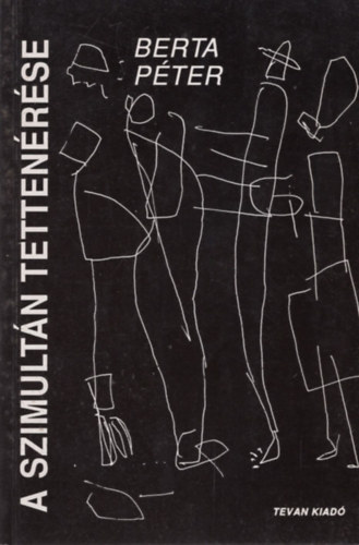 Berta P�ter - A szimult�n tetten�r�se