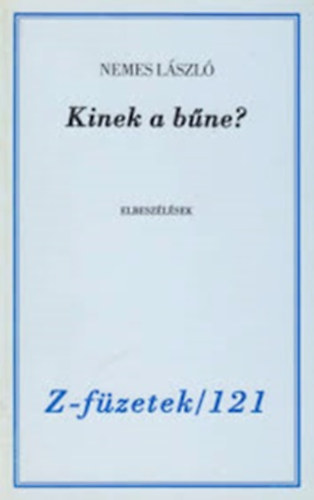 Nemes László - Kinek a bűne? - elbeszélések