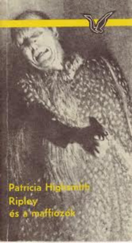 Patricia Highsmith, Robert Barnard, Stanley Ellin, Rejt� Jen�, Wolfgang Held, Patricia Highsmith, Ed McBain - 2 db Albatrosz Krimi: Ripley �s a maffi�z�k + A heccel�d�