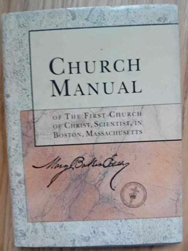 Mary Baker Eddy - Church Manual
