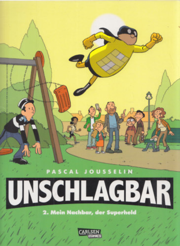 Pascal Jousselin - Unschlagbar - 2. Mein Nachbar, der Superheld