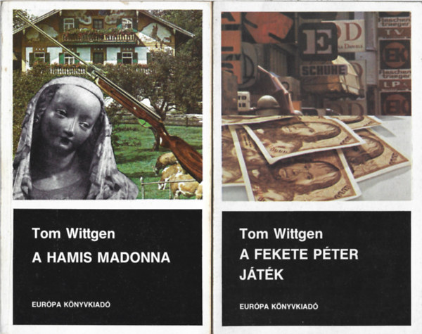Tom Wittgen - 2 db k�nyv, A hamis Madonna, A Fekete P�ter j�t�k