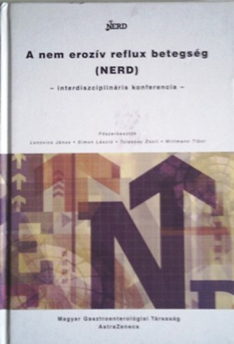 Lonovics-Simon-Tulassay-Whitman - A nem erozv reflux betegsg (NERD) - interdiszciplinris konferencia
