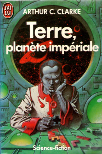 Arthur C. Clarke - Terre, planete imp�riale (Birodalmi f�ld francia nyelven)