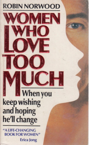 Robin Norwood - Women Who Love Too Much