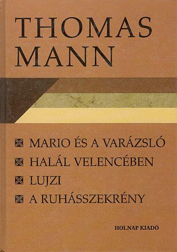 Thomas Mann - Elbesz�l�sek I.