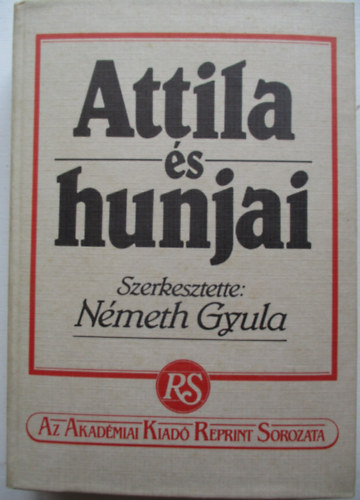 Nmeth Gyula szerk. - Attila s hunjai