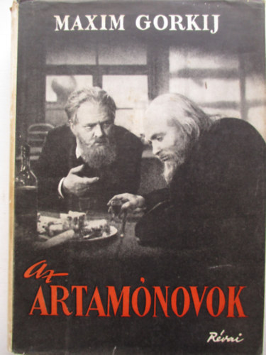 Makszim Gorkij - Az artam�novok