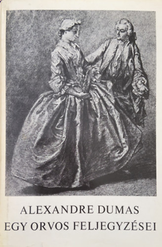 Alexandre Dumas - Egy orvos feljegyzései II.