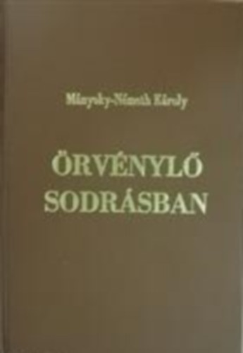 Mányoky-Németh Károly - Örvénylő sodrásban