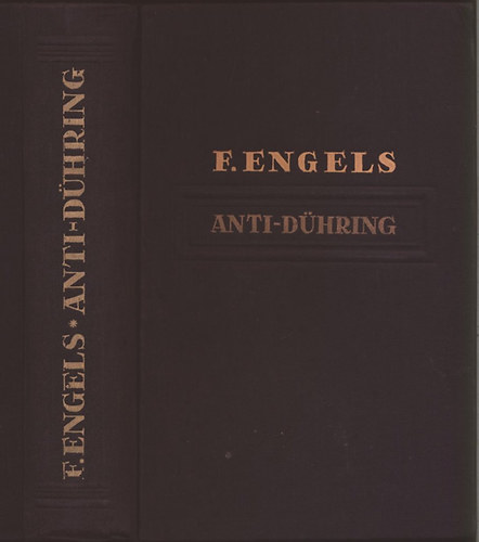 F. Engels - Hogyan "forradalmastja" Eugen Dhring r a tudomnyt (Anti-Dhring)