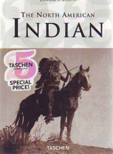 Hans Christian  Adam (editor) - Edward S. Curtis: The North American Indian