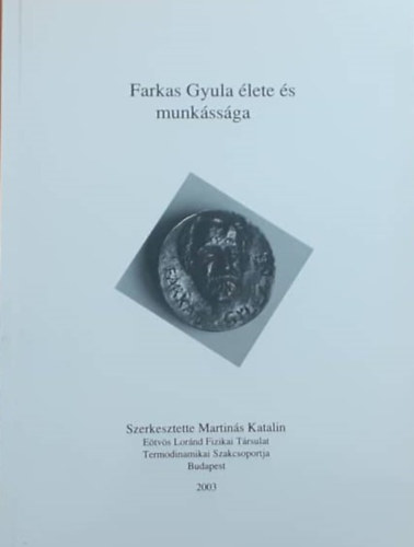 Martinás Katalin - Farkas Gyula élete és munkássága