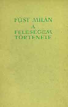 F�st Mil�n - A feles�gem t�rt�nete
