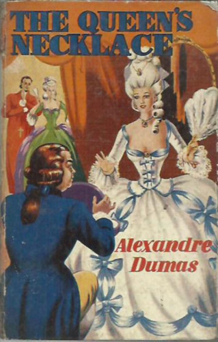 Aexandre Dumas - The Queen's Necklace