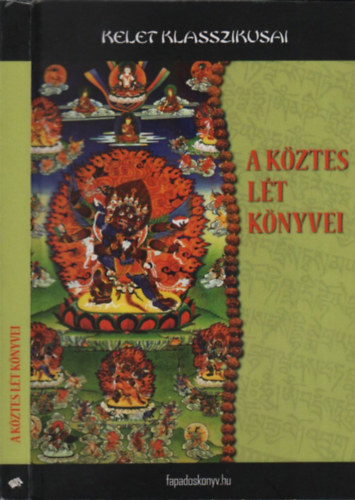 SZERKESZT Kara Gyrgy GRAFIKUS Sz. Bodnr va - A kztes lt knyvei - tibeti tancsok halandknak s szletendknek