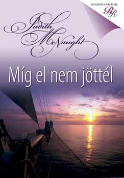 Judith McNaught - Míg el nem jöttél