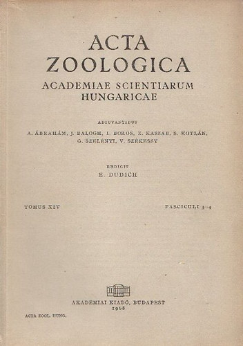 E. Dudich - Acta Zoologica (A Magyar Tudomnyos Akadmia zoolgiai kzlemnyei - Academiae Scientiarum Hungaricae) (Tomus XIV., Fasciculi 3-4.)