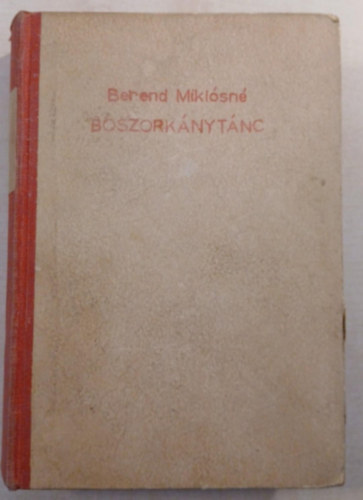 Berend Miklósné - Boszorkánytánc 1918-1926