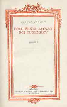 Csath� K�lm�n - F�ldiekkel j�tsz� �gi t�nem�ny