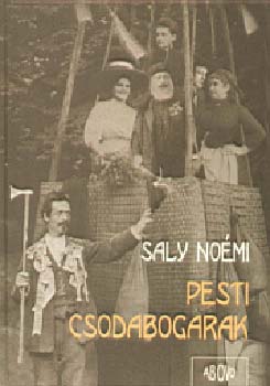 Saly Nomi - Pesti csodabogarak