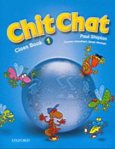 Paul Shipton - Chit Chat 1 Class Book OX-4378268