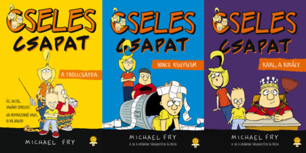 Michael Fry - Cseles Csapat sorozat 1-3. (A trollcsapda; Nincs kegyelem; Karl, a kir�ly)