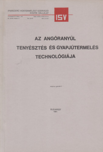 Szebeni Jnos  (szerk.) - Az angranyl tenyszts s gyapjtermels technolgija