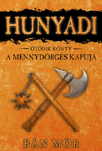 Bn Mr - Hunyadi 5. knyv- A mennydrgs kapuja