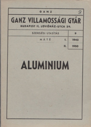 Aluminium - Szerelsi utasts (Ganz Villamossgi Gyr)