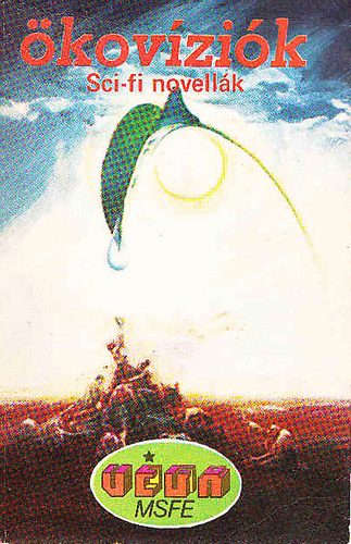 Ökovíziók (Sci-fi novellák a természet és a környezet védelméért)