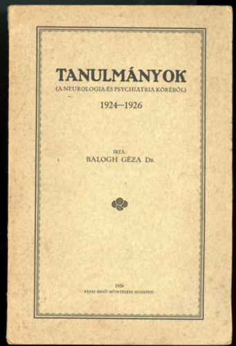 Balogh Géza Dr. - Tanulmányok ( a neurológia és psychiatria köréből ) 1924-1926